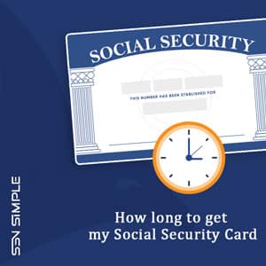 How Long Will It Take to Get a Social Security Card?